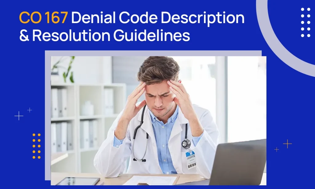 CO 167 Denial Code Description, Reasons & Resolution Guide