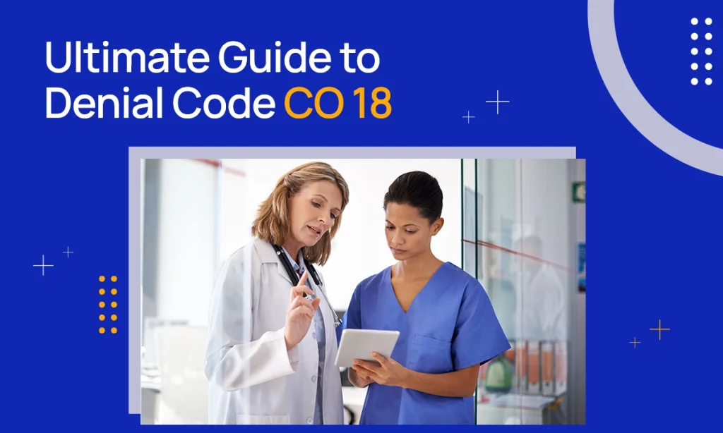 CO 18 Denial Code Description, Reasons & Resolution Guide