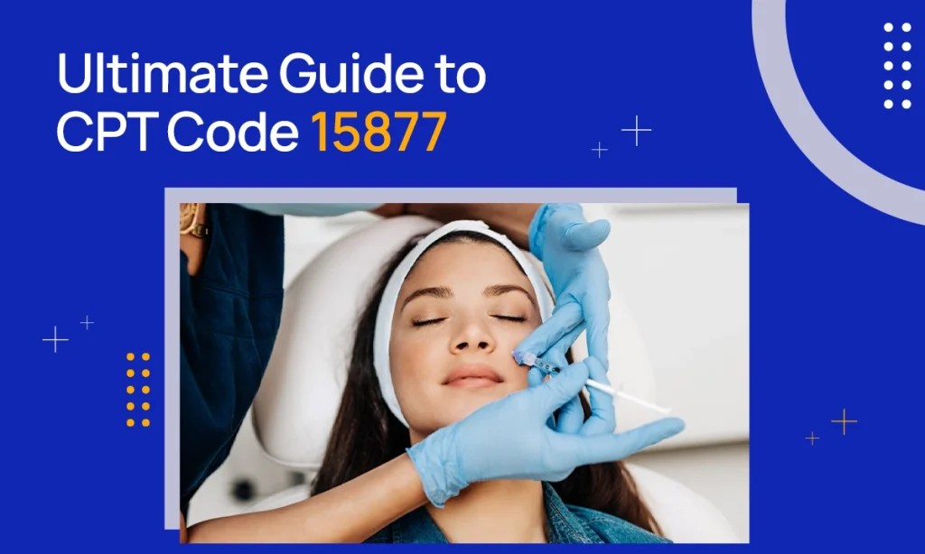 CPT Code 15877 Description & Reimbursement Guidelines