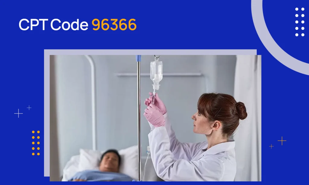 CPT Code 96366 Description & Reimbursement Guidelines