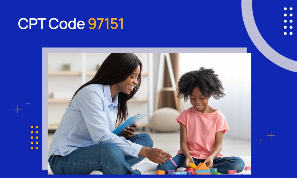 CPT Code 97151 Description & Reimbursement Guidelines