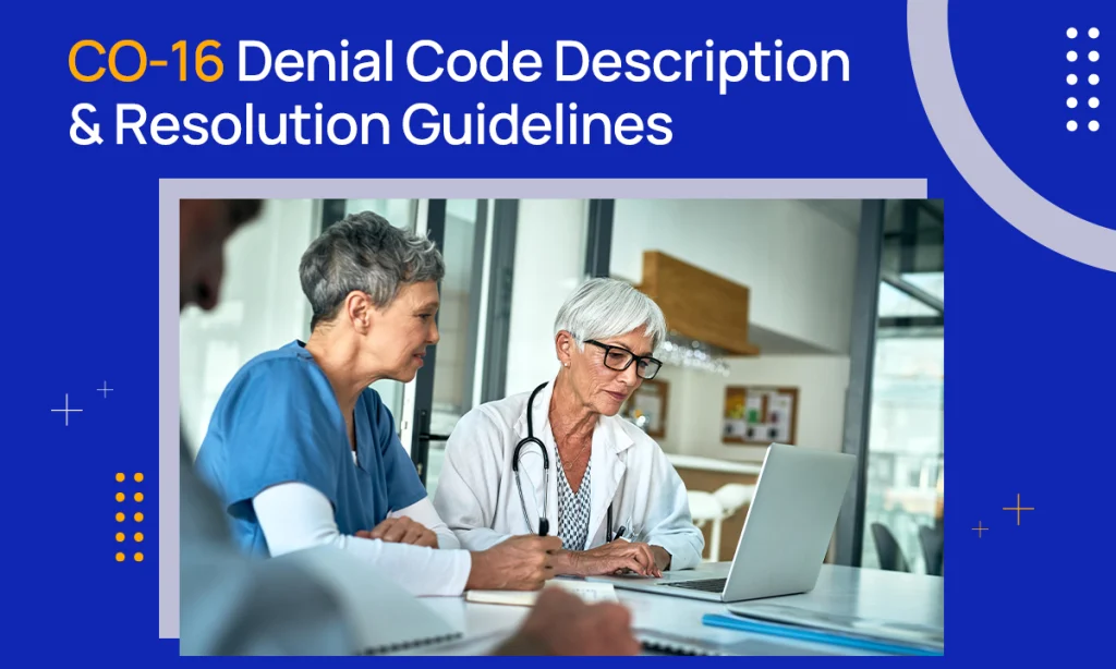 CO 16 Denial Code Description, Reasons & Resolution Guide