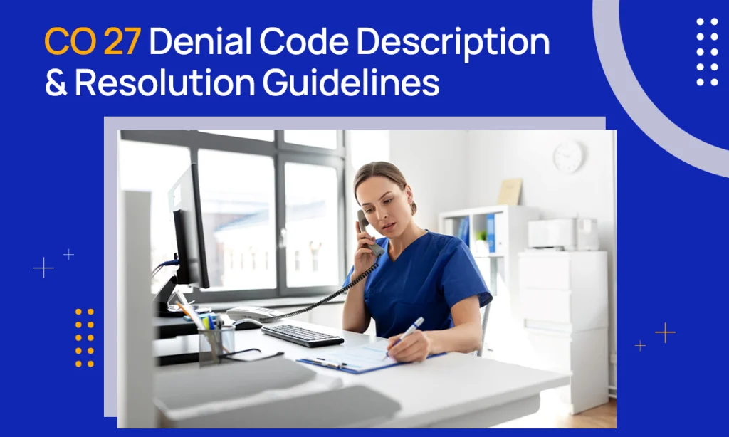 CO 27 Denial Code Description, Reasons & Resolution Guide