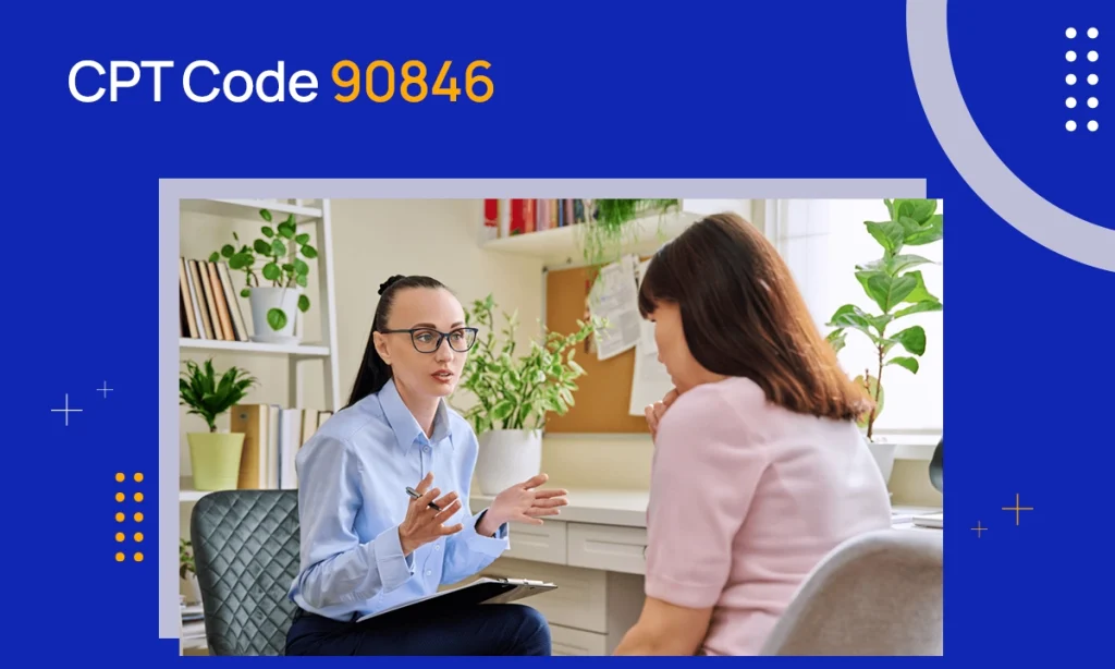 CPT Code 90846 Description & Reimbursement Guidelines