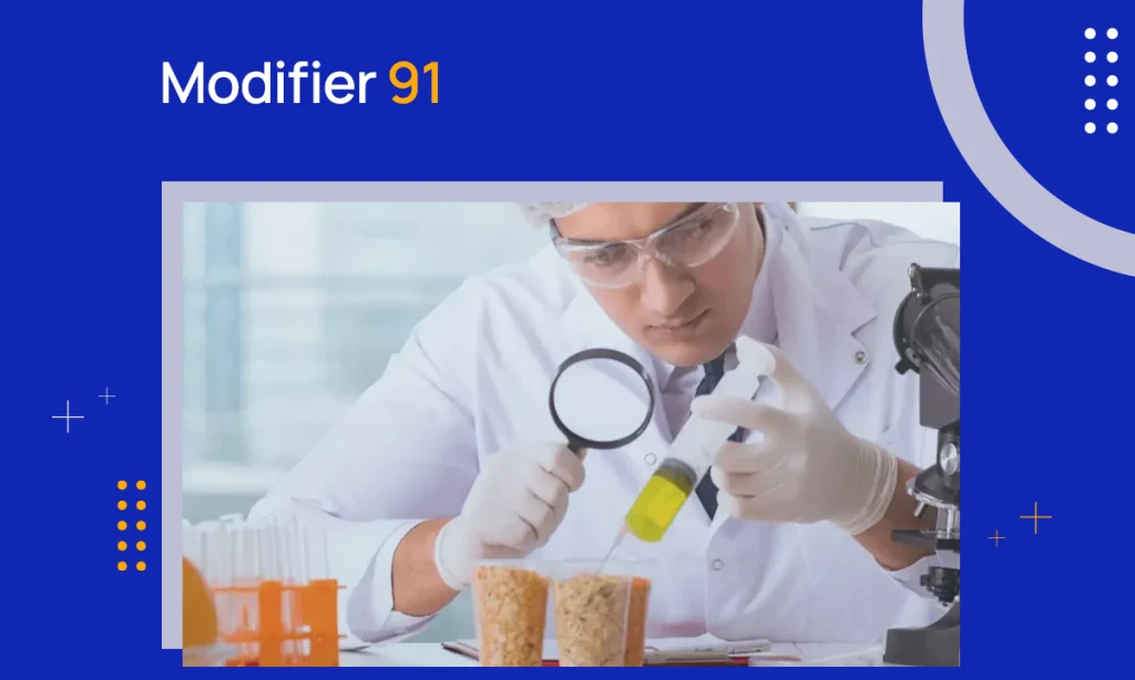 When is it Appropriate to Append Modifier 91 to a CPT Code?