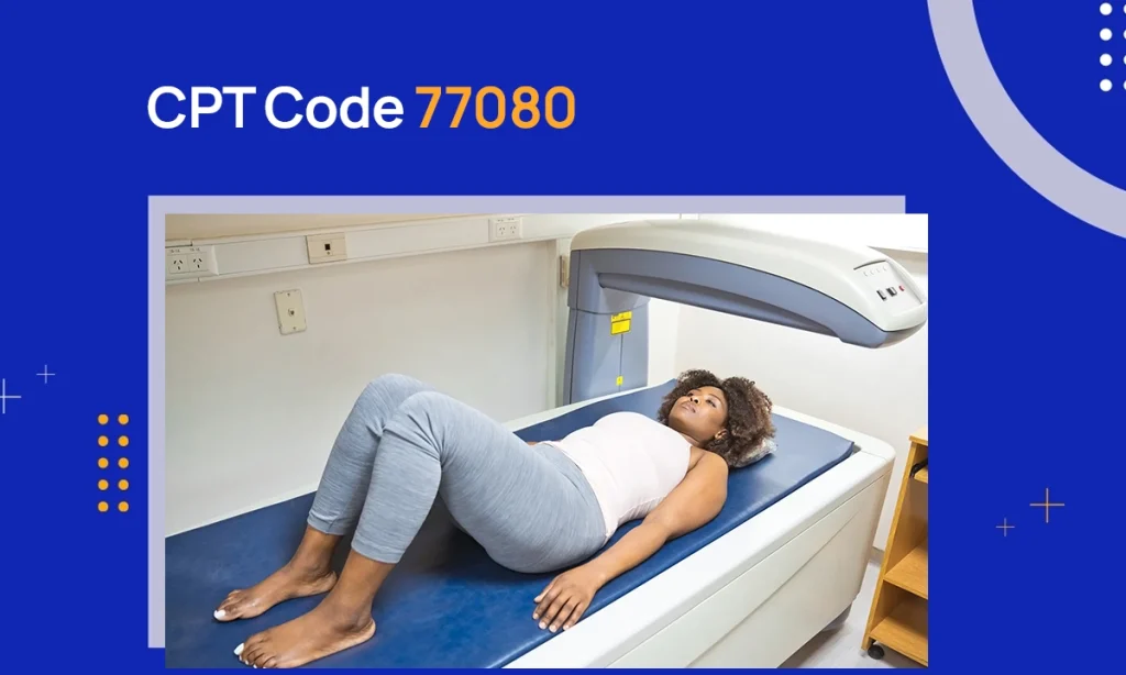 CPT Code 77080: Description & Reimbursement Guidelines
