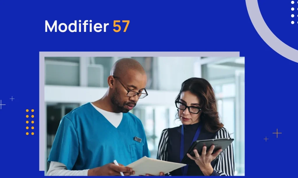 What is Modifier 57 in Medical Billing?