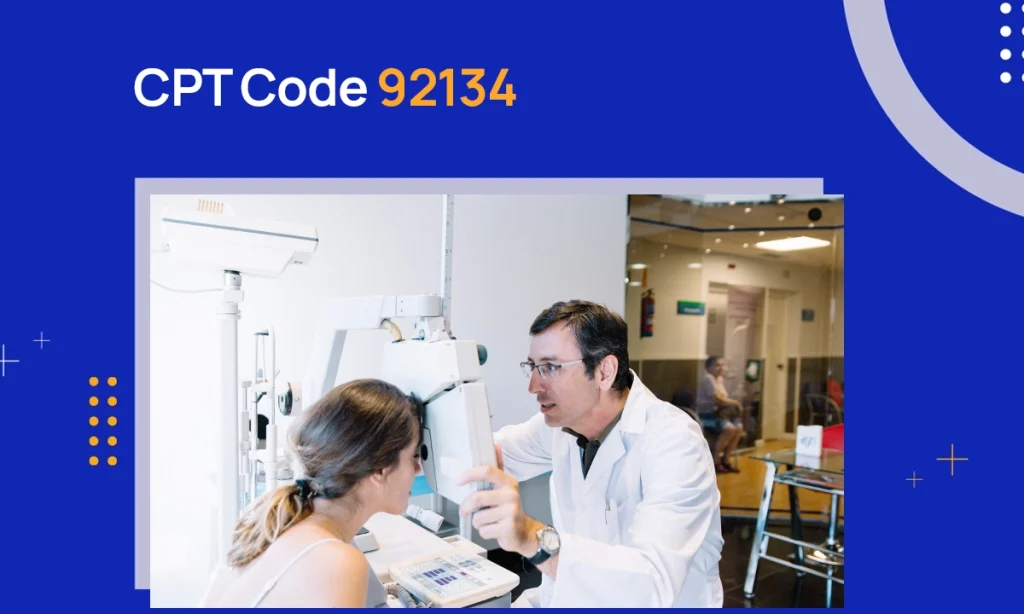 CPT Code 92134: Description & Reimbursement Guidelines