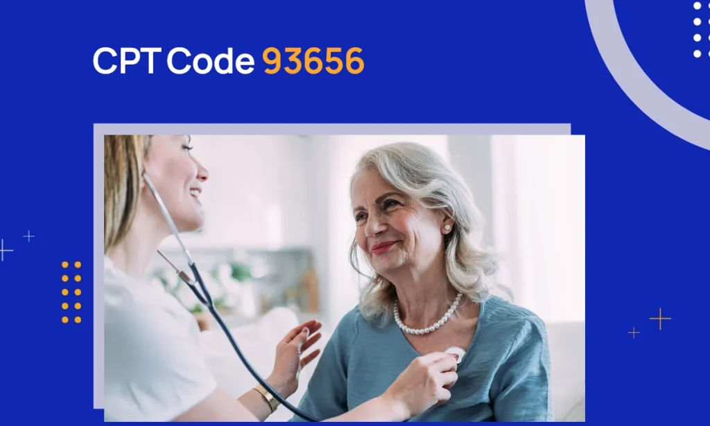 CPT Code 93656: Description & Reimbursement Guidelines