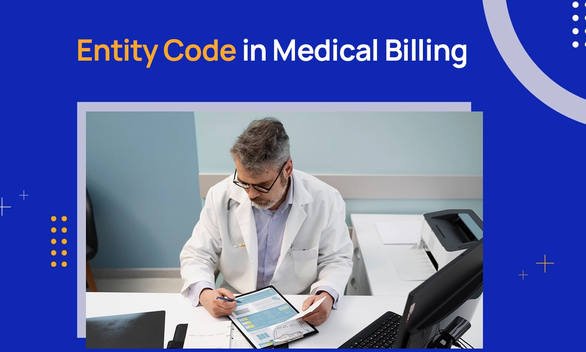 Entity Code in Medical Billing 1