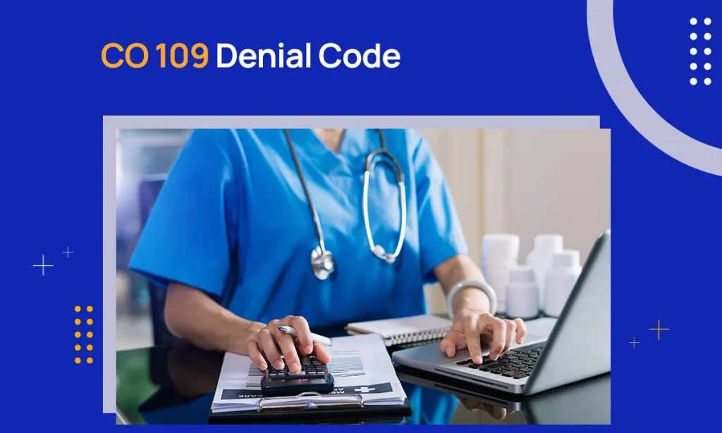 CO 109 Denial Code