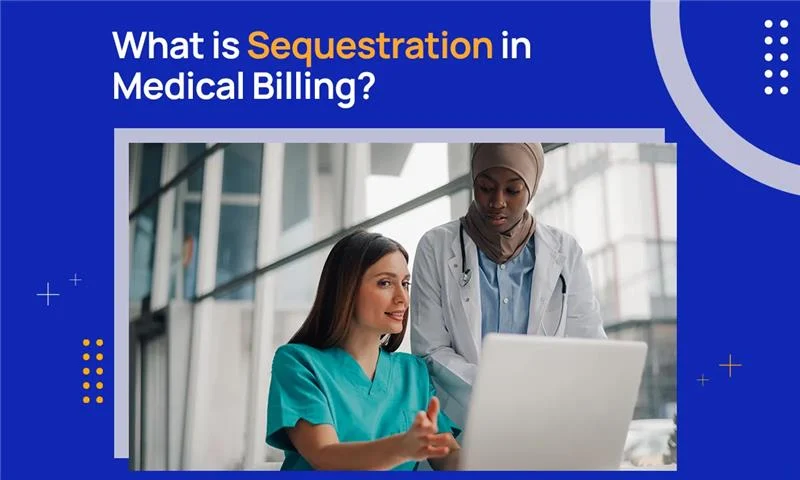 What is Sequestration in Medical Billing