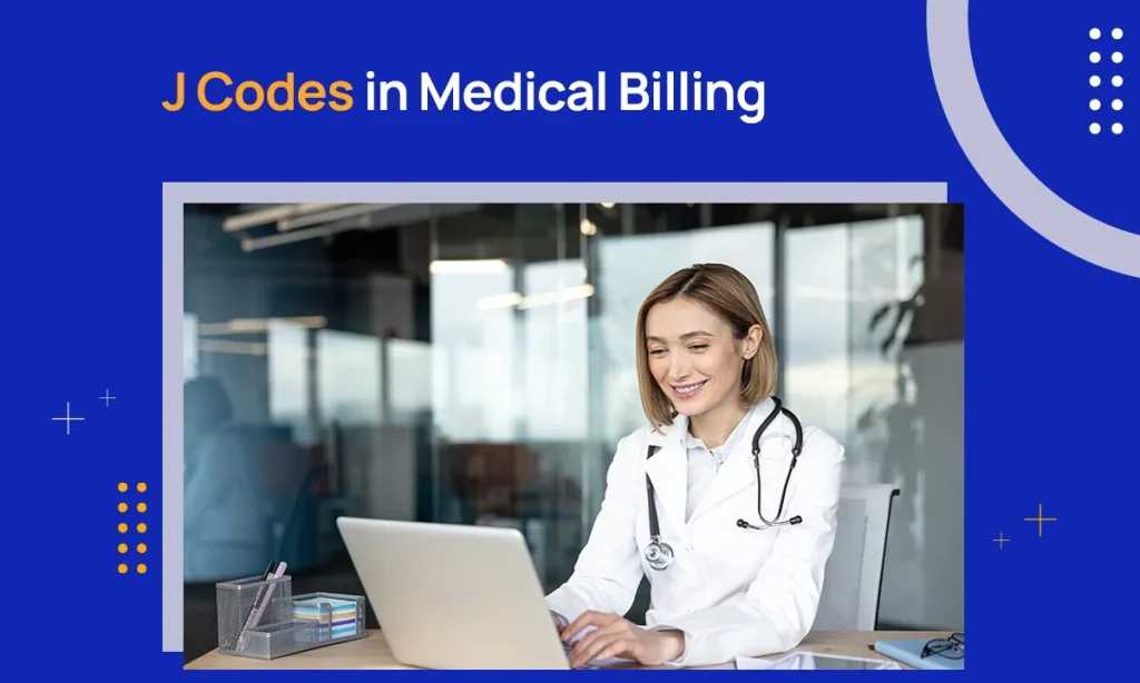 J Codes in Medical Billing