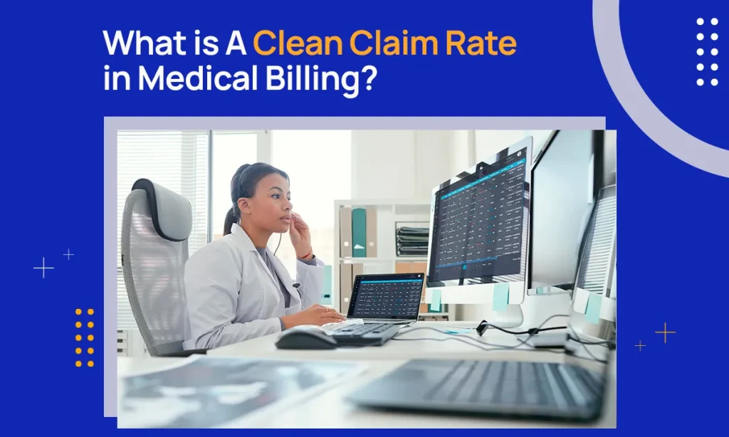 What is A Clean Claim Rate in Medical Billing