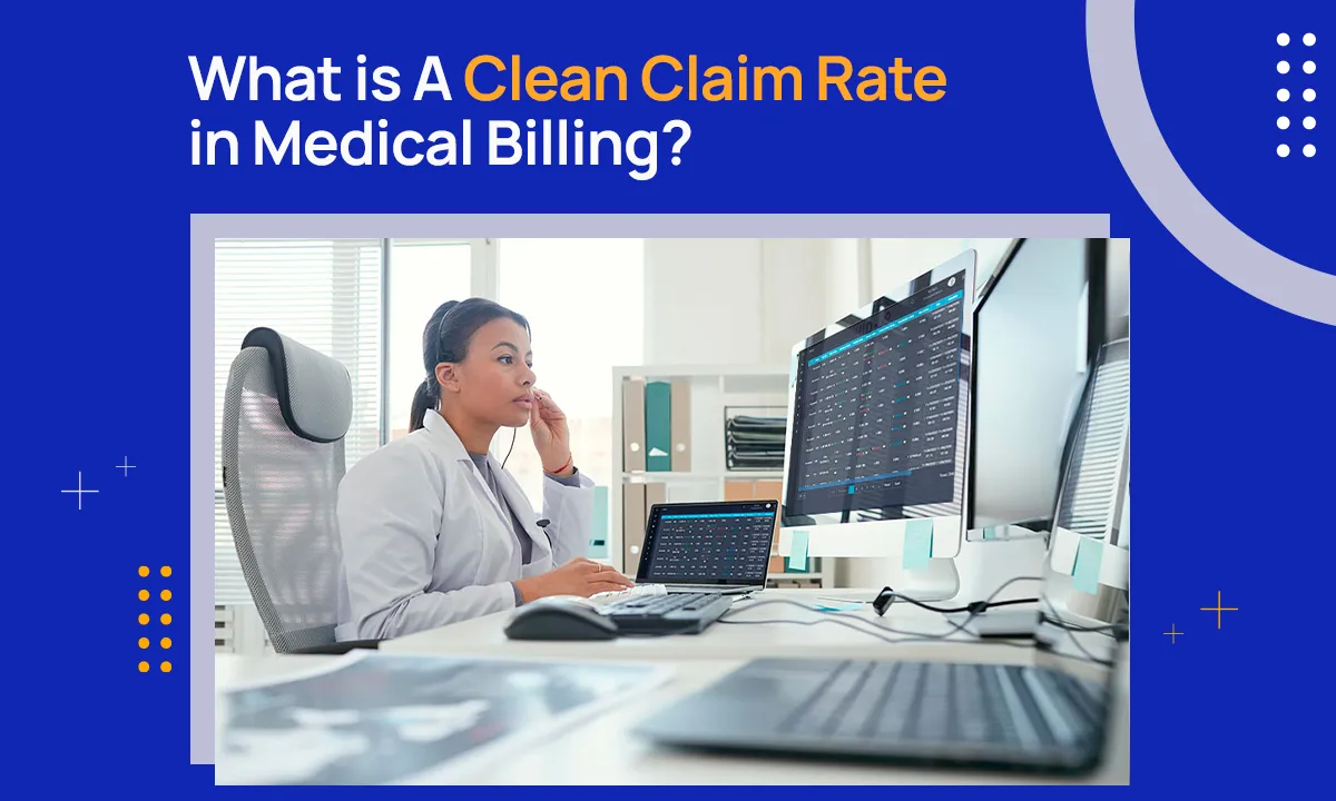 What is A Clean Claim Rate in Medical Billing