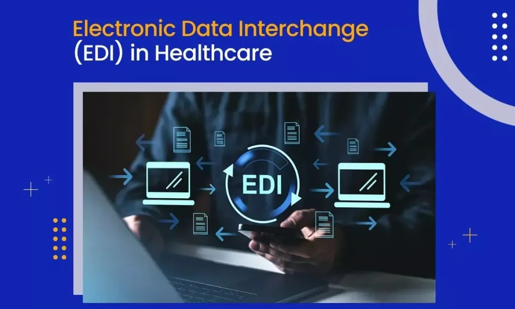 What is Electronic Data Interchange (EDI) in Healthcare?