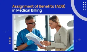 Assignment of Benefits (AOB) in Medical Billing