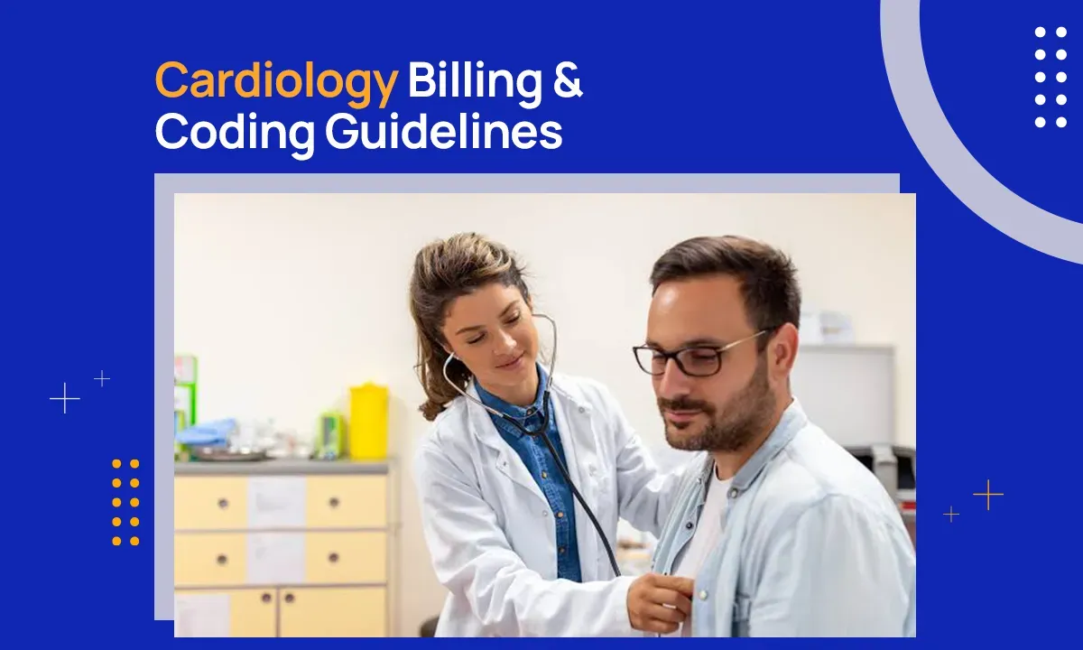 Cardiology Billing & Coding Guidelines