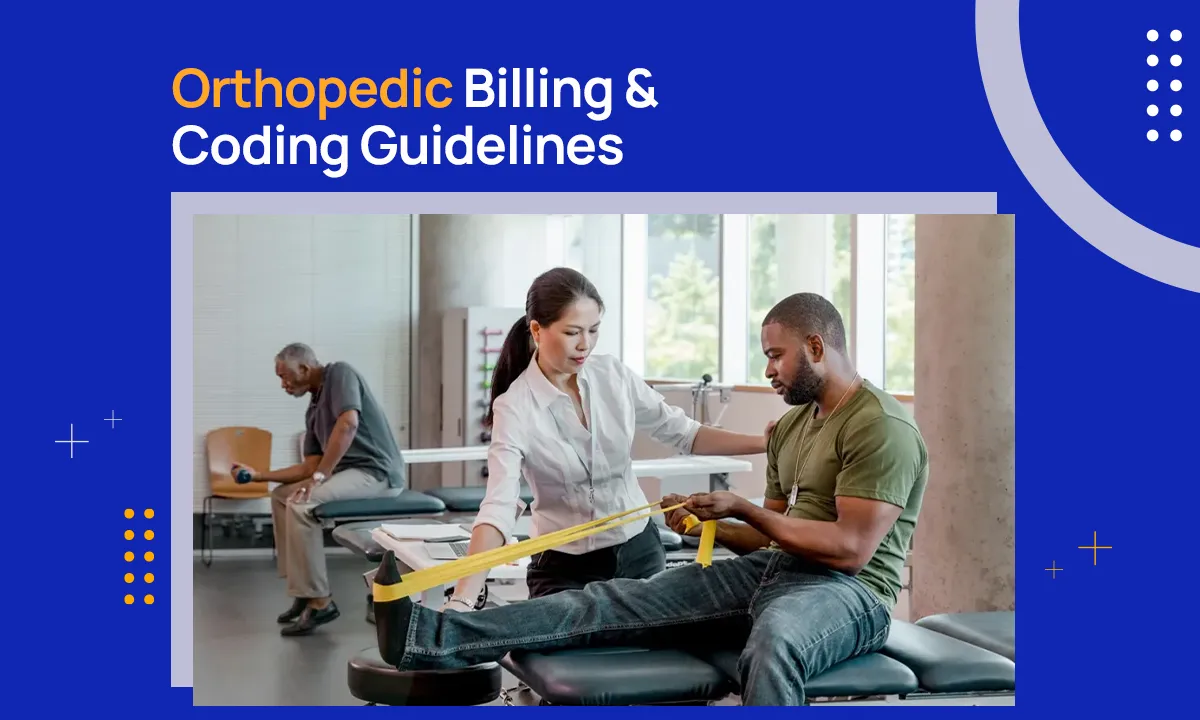 Orthopedic Billing & Coding Guidelines