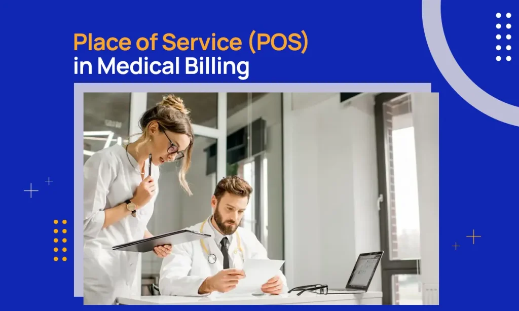 Place of Service (POS) in Medical Billing
