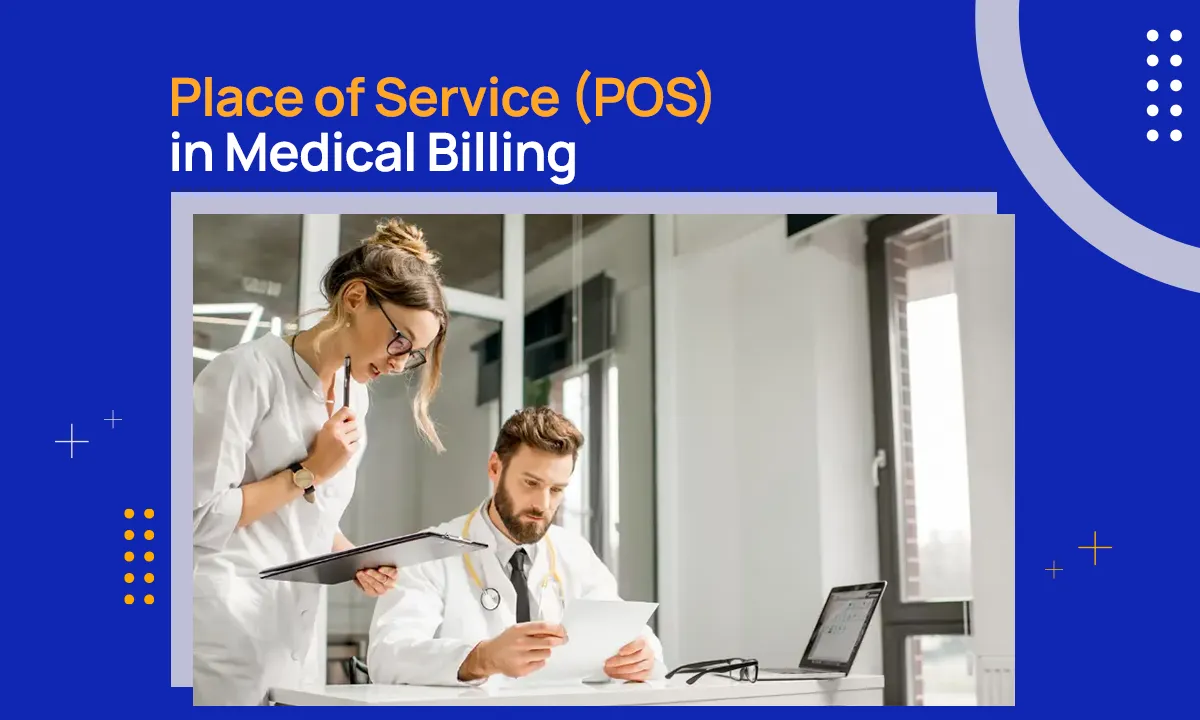 Place of Service (POS) in Medical Billing