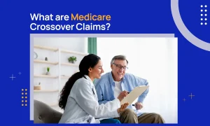 What are Medicare Crossover Claims