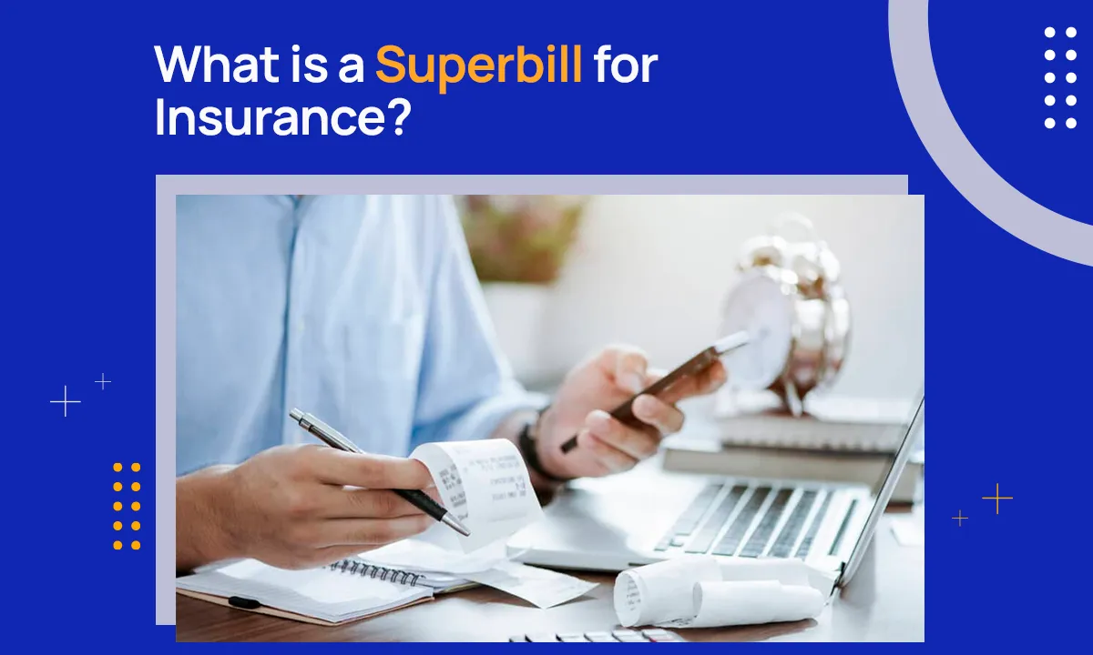What is a Superbill for Insurance