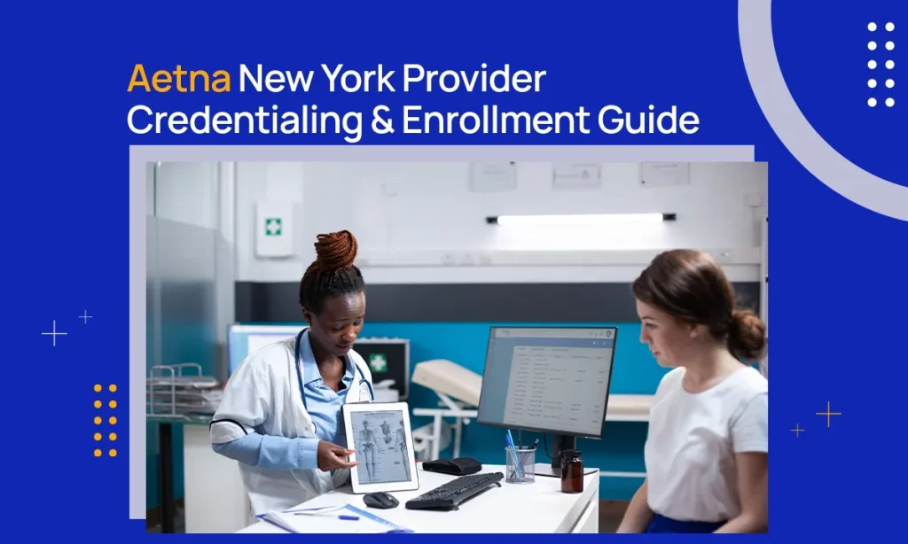 Aetna New York Provider Credentialing & Enrollment Guide