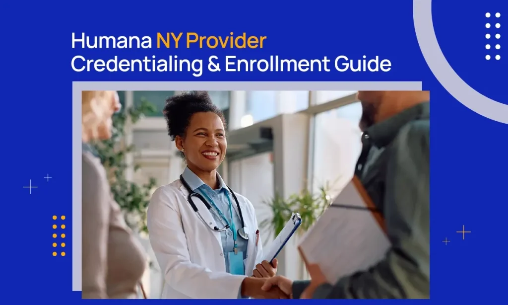 Humana NY Provider Credentialing & Enrollment Guide