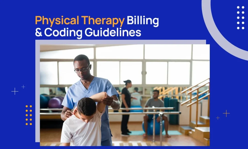 Physical Therapy Billing & Coding Guidelines