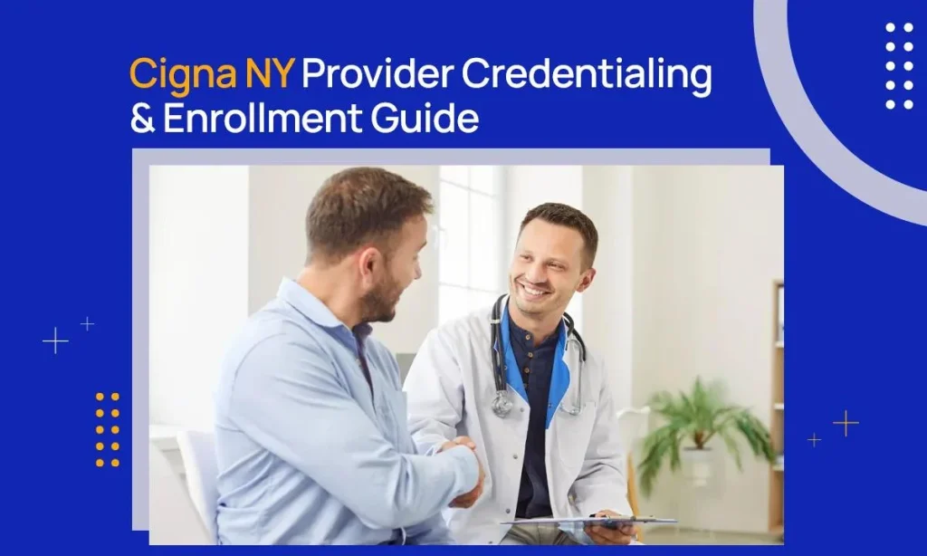 Cigna New York Provider Credentialing & Enrollment Guide