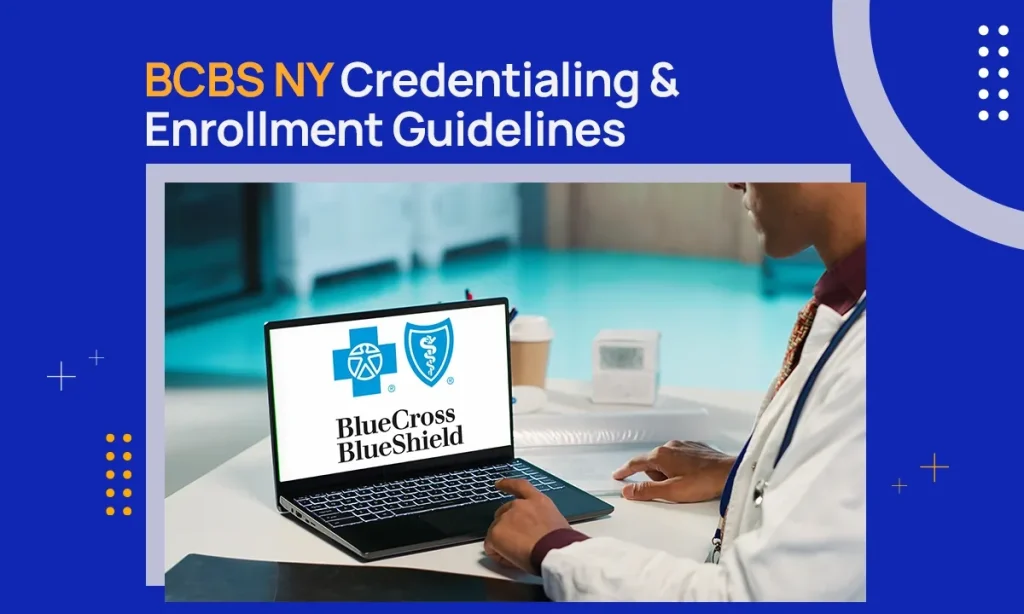 BCBS NY Credzentialing & Enrollment Guidelines
