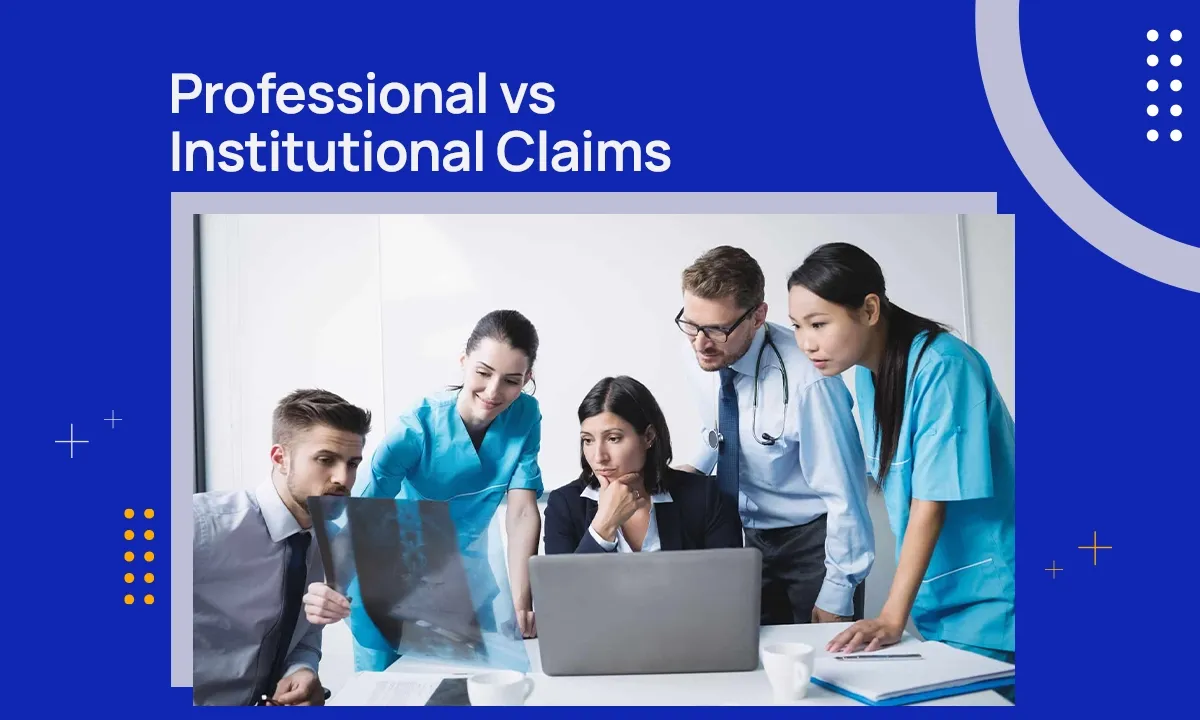 Professional vs Institutional Claims