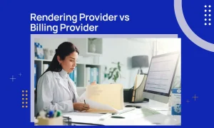 Rendering Provider vs Billing Provider