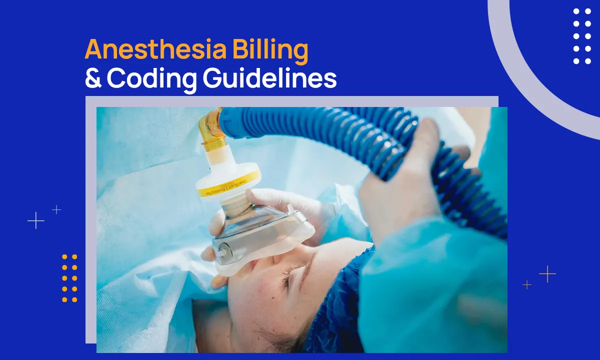 Anesthesia Billing & Coding Guidelines
