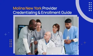 Molina New York Provider Credentialing & Enrollment Guide