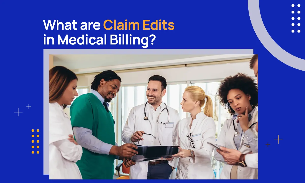 What are Claim Edits in Medical Billing 1